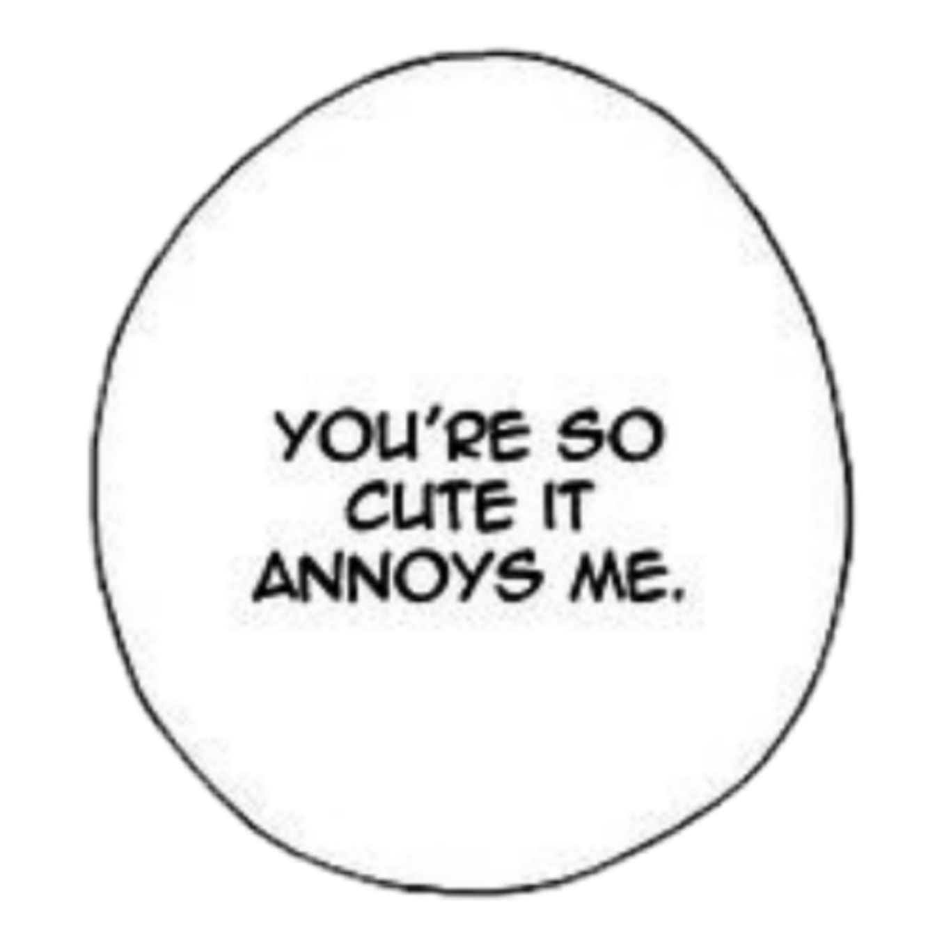 you-are-so-cute-annoys-freetoedit-sticker-by-itzblacktzy