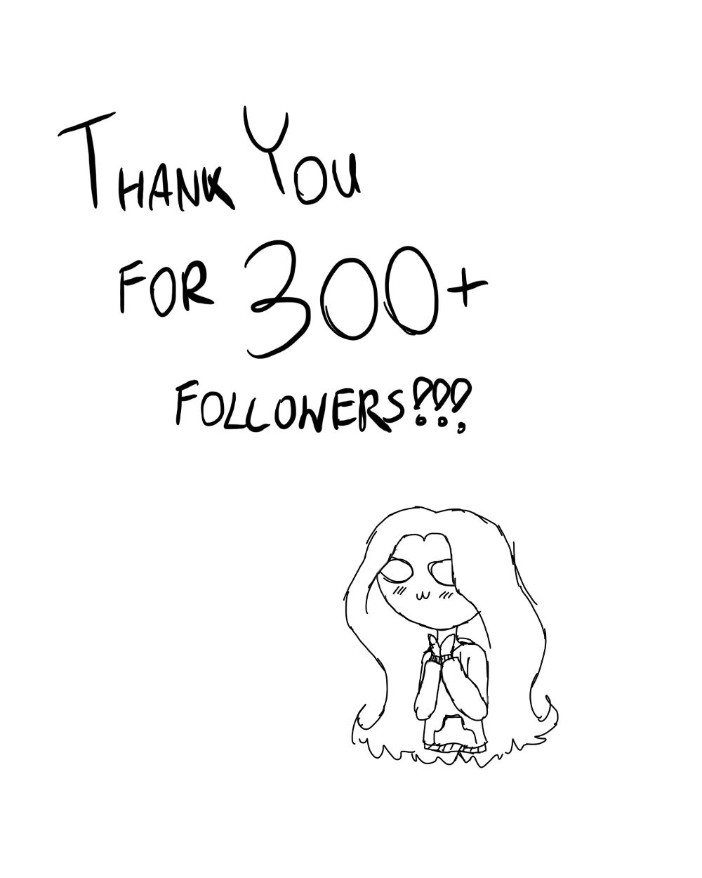THANK U FOR 300+