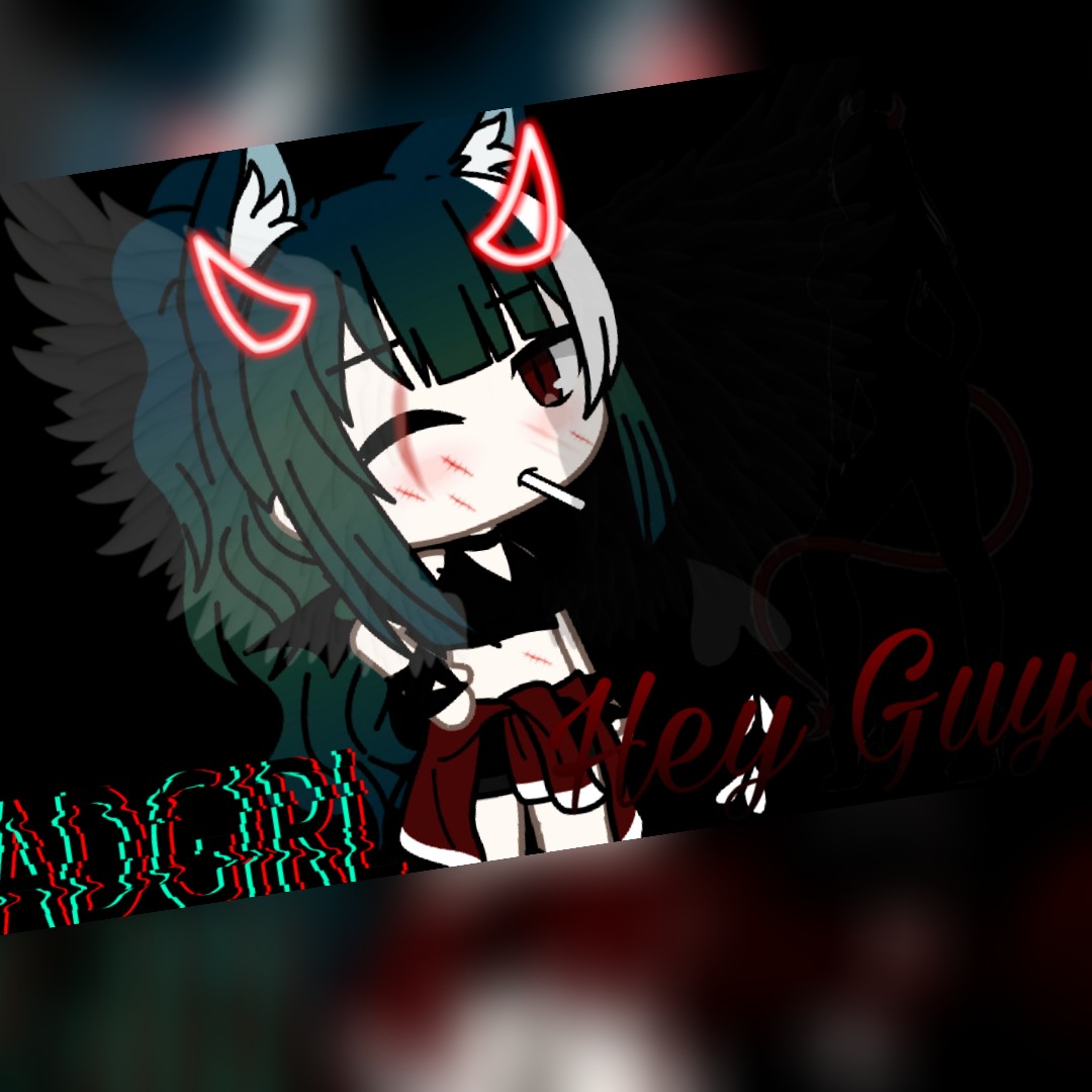 Badgirl Heyguys Image By Cute Gacha