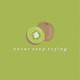 freetoedit remix remixit green background wallpaper kiwi kiwifruit quote