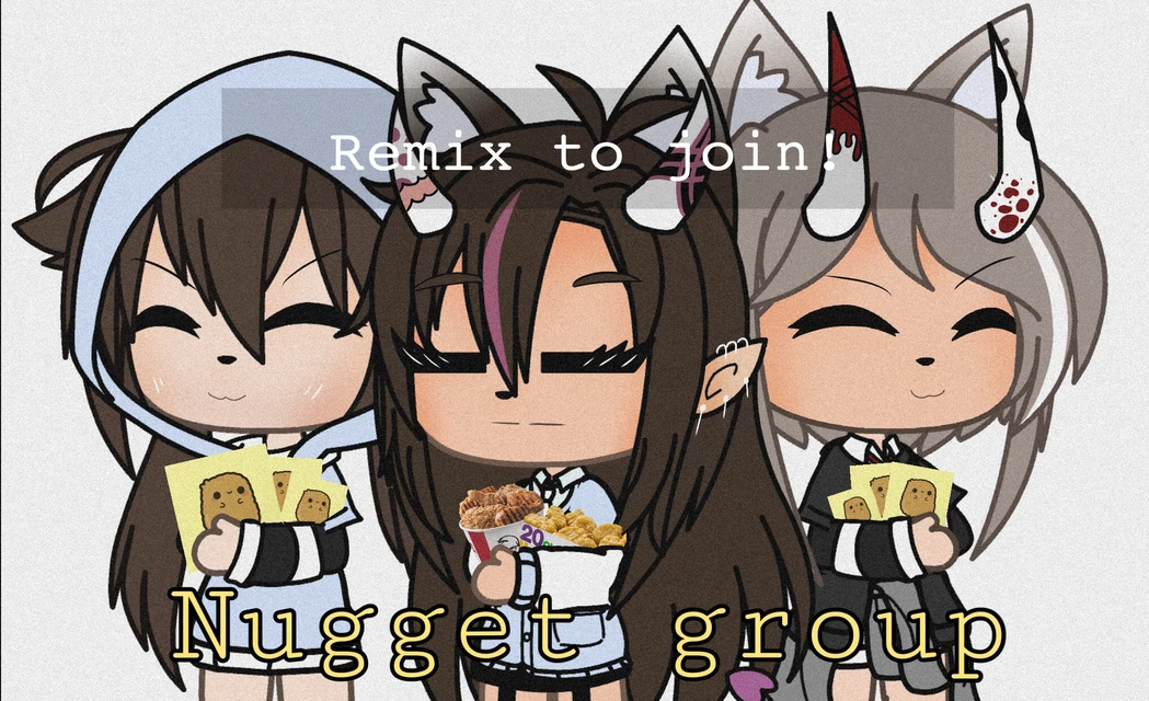 picture Gacha Template Group nuggets group gacha image by thx for