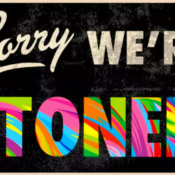 honestsign stoned colorful hightimes noapologiesneeded puffpuffgive chillaxing