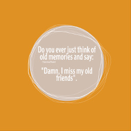 quote orange gray englishquotes quotes friends old korea freetoedit